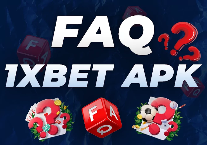 FAQ about 1xbet.apk download & install